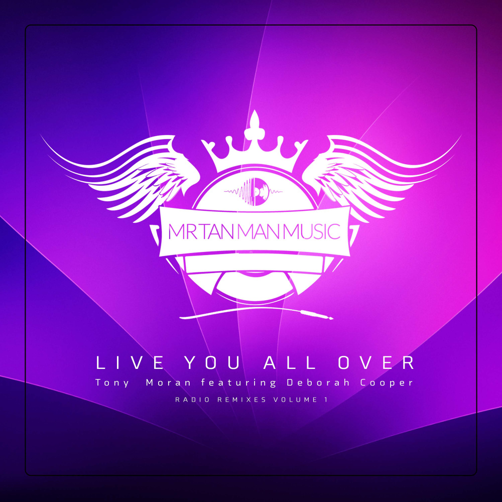 Live You All Over (Tony Moran, Deep Influence & Brian Cua Radio Remix)