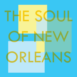 อัลบัม The Soul of New Orleans ศิลปิน Various Artists