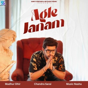 Listen to Agle Janam song with lyrics from Madhur Dhir