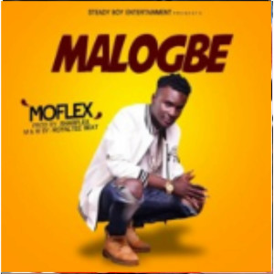 ดาวน์โหลดและฟังเพลง Malogbe พร้อมเนื้อเพลงจาก Moflex