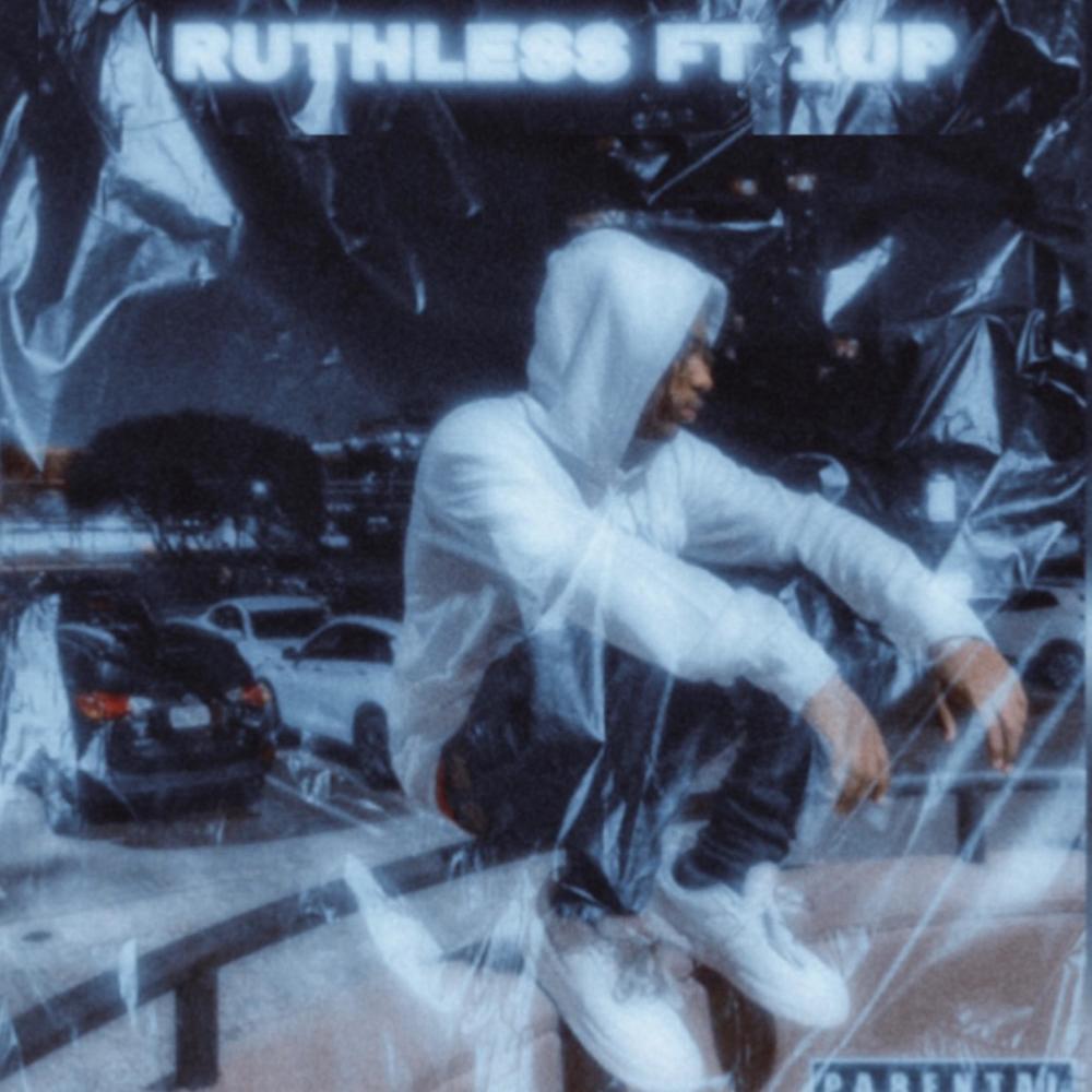 RUTHLESS (feat. 1UP) (Explicit)