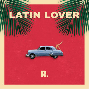 Listen to Latin Lover song with lyrics from Raes
