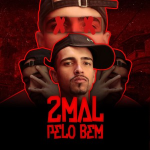 收聽2Mal的2Mal Pelo Bem歌詞歌曲