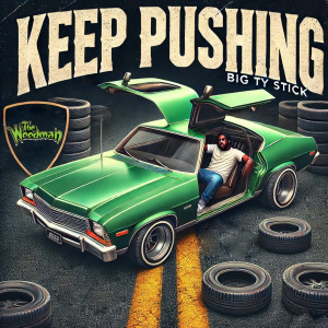 อัลบัม Keep Pushing (Explicit) ศิลปิน Big Ty Stick