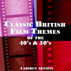 Album Classic British Film Themes Of The 40's & 50's from 