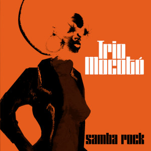 Album Samba Rock oleh Trio Mocotó