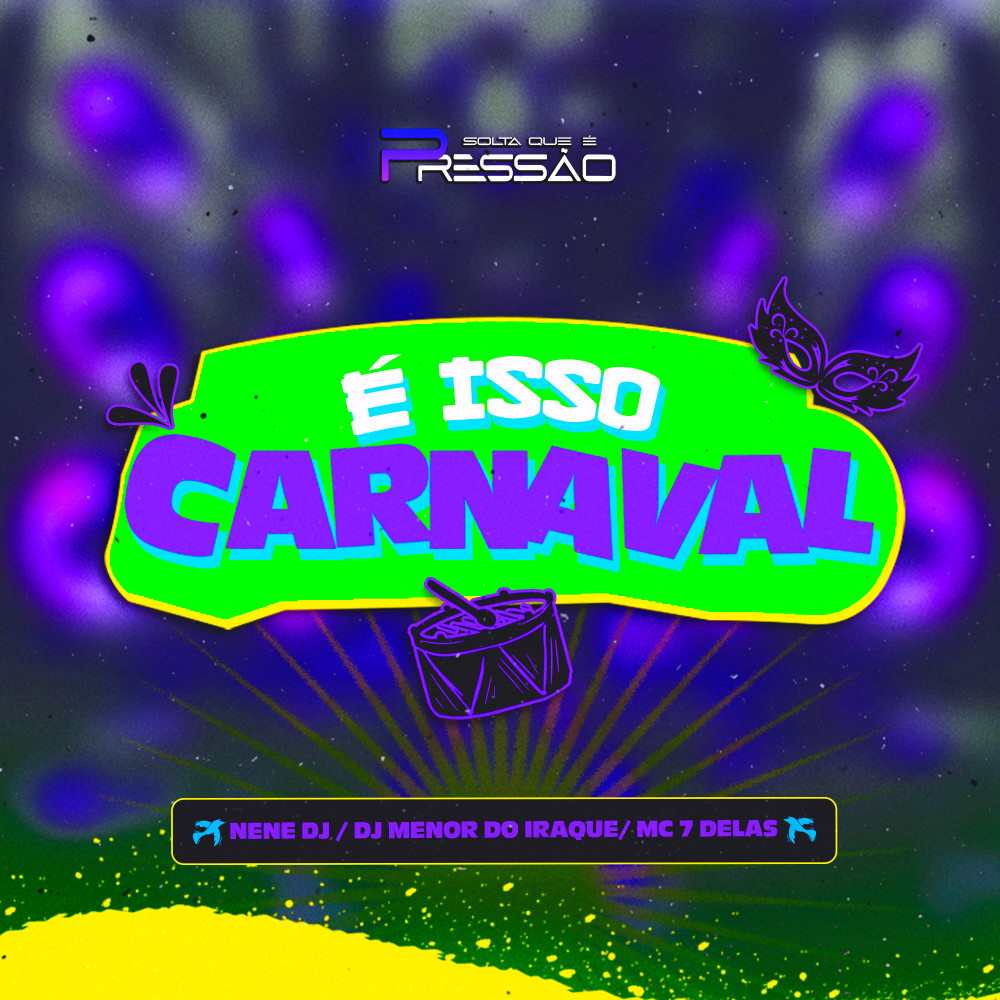 Carnaval É Isso (Explicit)