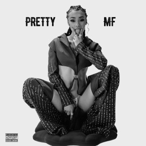 Pretty MF (Explicit)
