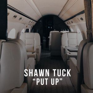 Listen to "Put up" (Explicit) song with lyrics from Shawn Tuck