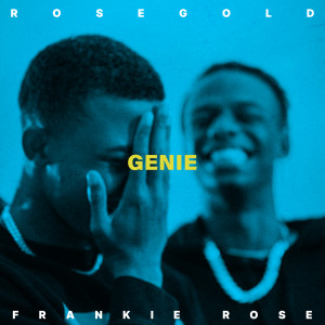 ดาวน์โหลดและฟังเพลง Genie (Explicit) พร้อมเนื้อเพลงจาก RoseGold