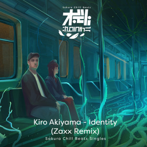Kiro Akiyama的專輯Identity (Zaxx Remix) - SACRA BEATS Singles