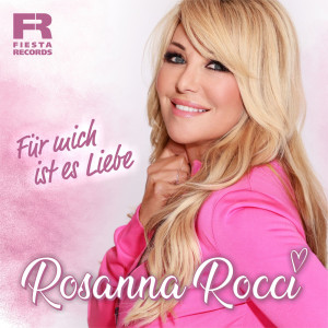 Rosanna Rocci的專輯Für mich ist es Liebe