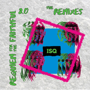 Album Requiem for the Faithful 2.0 : The Remixes from 