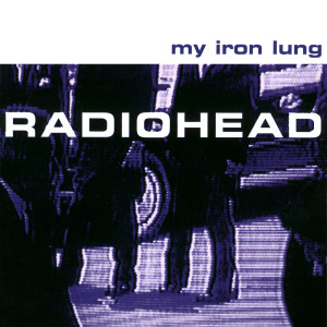 收听Radiohead的My Iron Lung歌词歌曲