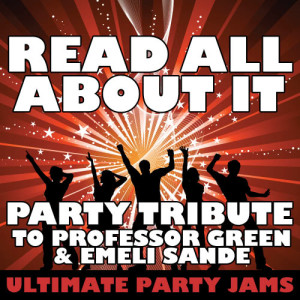 ดาวน์โหลดและฟังเพลง Read All About It พร้อมเนื้อเพลงจาก Ultimate Party Jams
