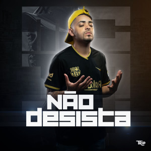 ดาวน์โหลดและฟังเพลง Não Desista พร้อมเนื้อเพลงจาก Mc Tatu da Capital
