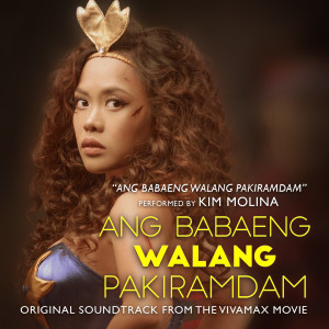 อัลบัม Ang Babaeng Walang Pakiramdam (Original Motion Picture Soundtrack) ศิลปิน Kim Molina