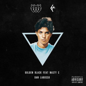 收聽Golden Black的Dan Larusso (Explicit)歌詞歌曲