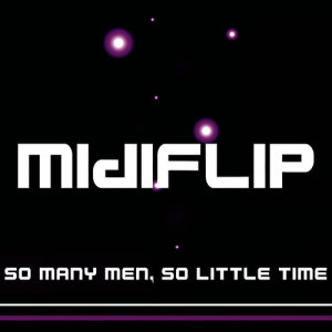 ดาวน์โหลดและฟังเพลง So Many Men, So Little Time (Dance Club Mix) พร้อมเนื้อเพลงจาก Midiflip