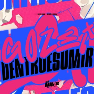 DJ BT OFICIAL的專輯Gozei Dentro e Sumir (Explicit)
