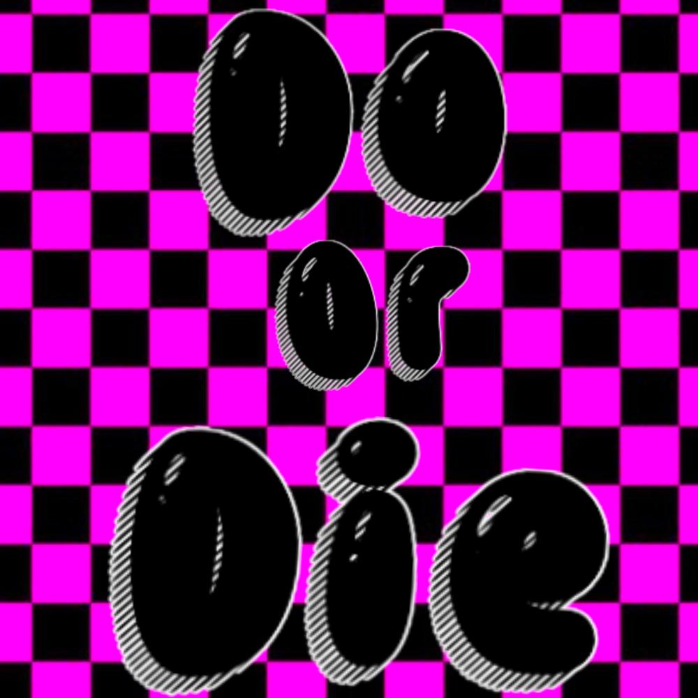 Do Or Die (MiSide)