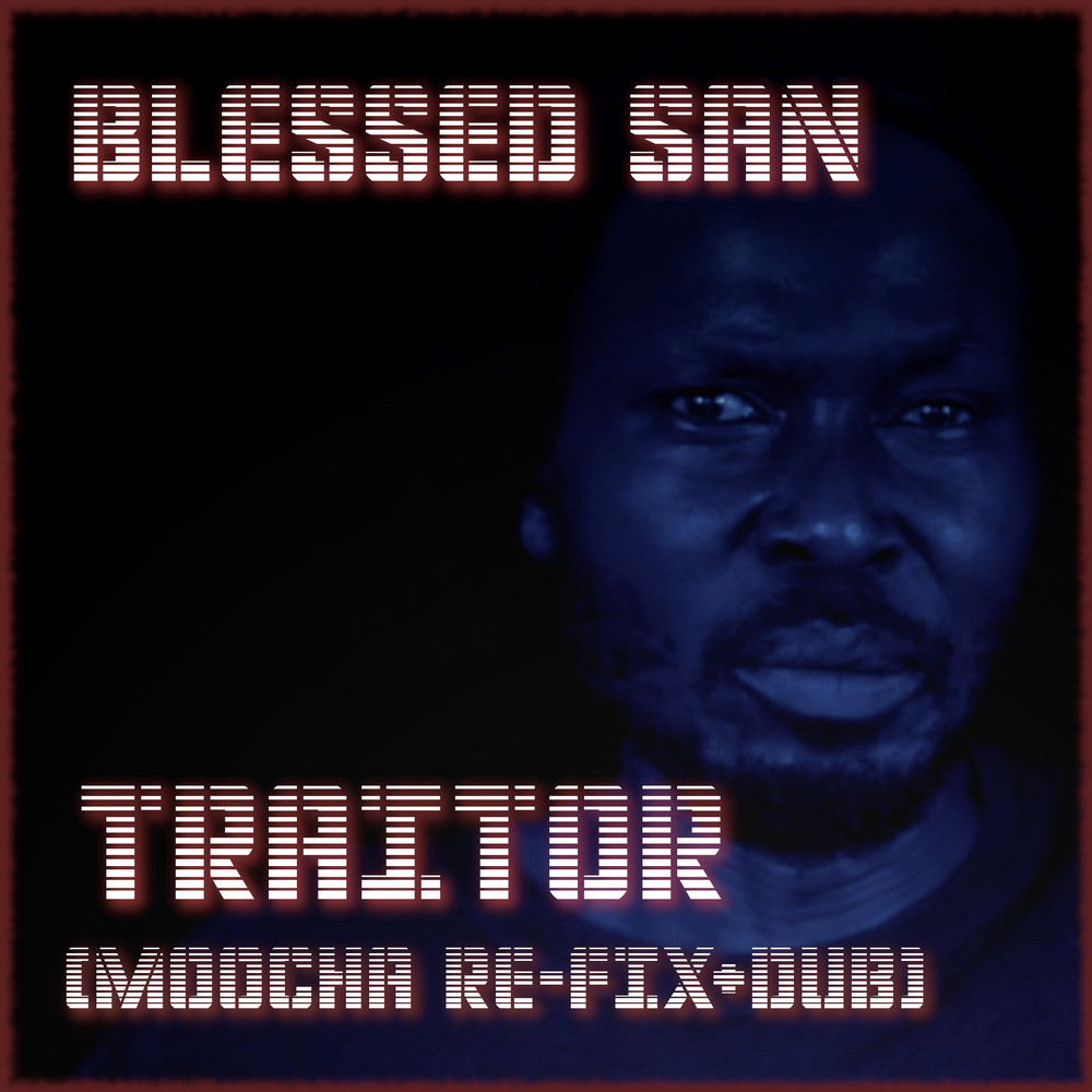 Traitor (Moocha Original Refix)