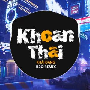 Album Khoan Thai Remix oleh H2O Remix