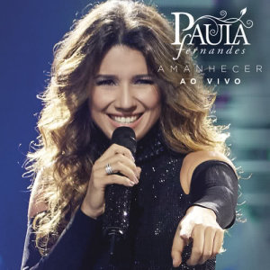 收聽Paula Fernandes的Sensações (Ao Vivo Em São Paulo / 2016)歌詞歌曲