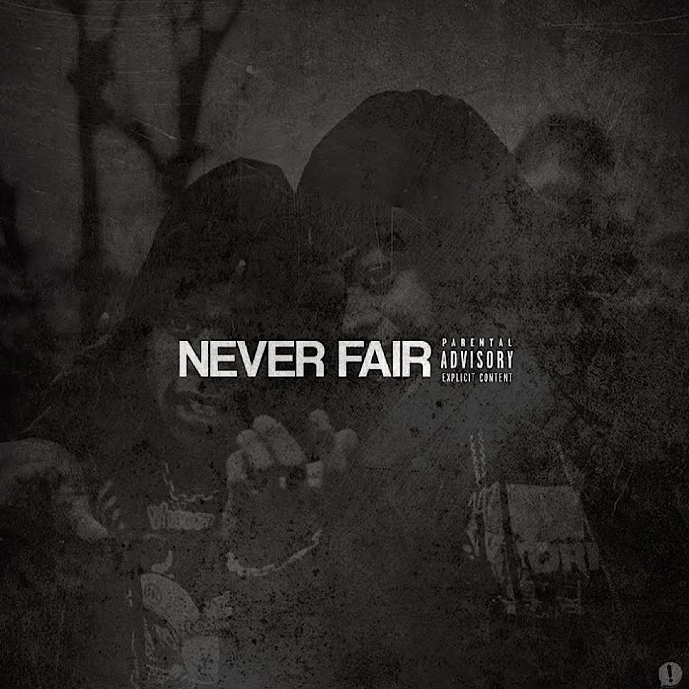 Never Fair (Explicit)