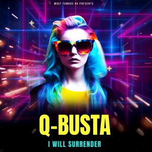 อัลบัม I Will Surrender ศิลปิน Q-Busta