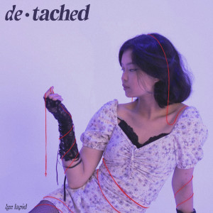 ดาวน์โหลดและฟังเพลง Detached พร้อมเนื้อเพลงจาก Lyn Lapid