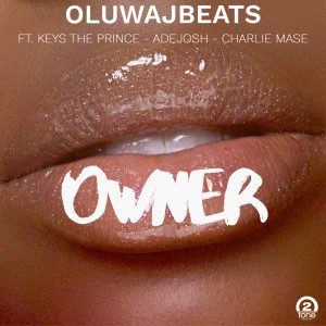 Album Owner (Explicit) oleh OluwaJBeats