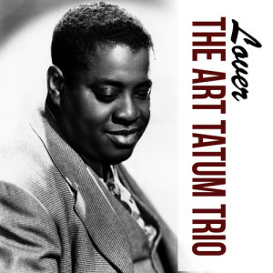 收聽Art Tatum Trio的Lover歌詞歌曲