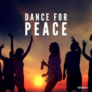 Various Artists的专辑Dance For Peace, Vol. 1