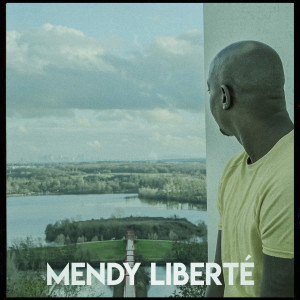 Listen to Liberté song with lyrics from Mendy