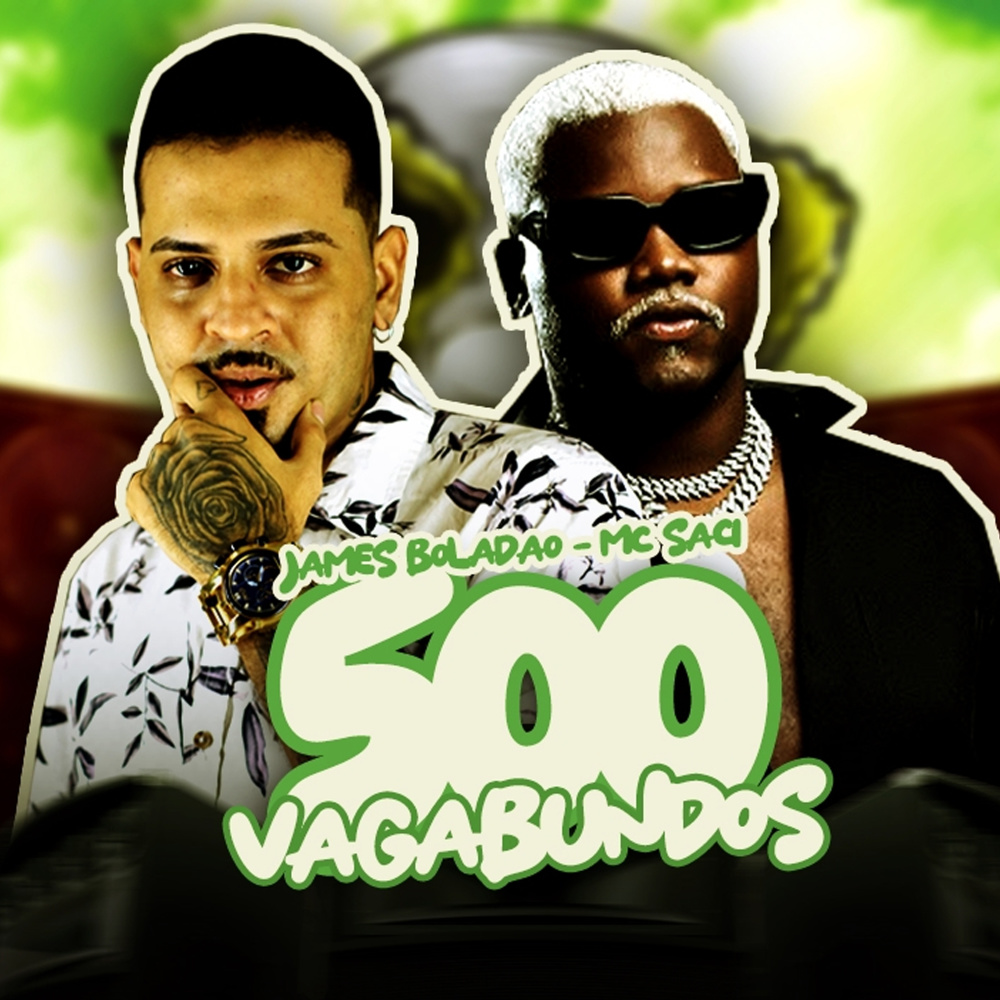 500 Vagabundos (feat. MC Saci) (Explicit)