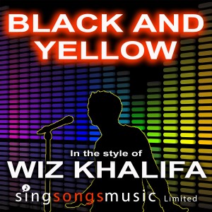 ดาวน์โหลดและฟังเพลง Black And Yellow (Clean) (In the style of Wiz Khalifa) พร้อมเนื้อเพลงจาก 2010s Karaoke Band