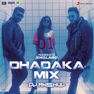 Mannan Shaah的專輯Namaste England Dhadaka Mix (Remix by DJ Anshul (From "Namaste England"))