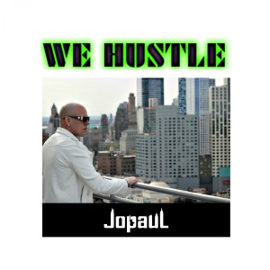 收聽JoPaul的We Hustle (Explicit)歌詞歌曲