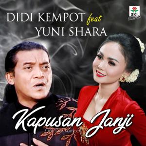 Dengarkan lagu Kapusan Janji Feat. Yuni Shara nyanyian Didi Kempot dengan lirik