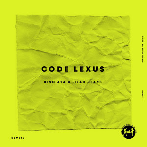 Listen to Code Lexus song with lyrics from King Aya