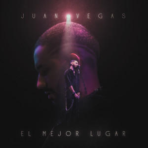 Juan Vegas的專輯El Mejor Lugar