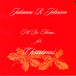 Julianne R. Johnson的專輯I'll Be Home for Christmas