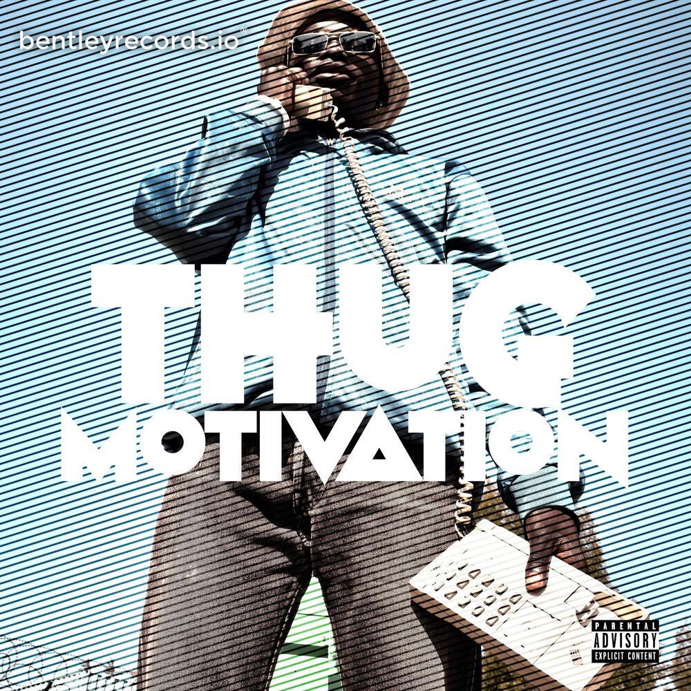 Thug Motivation (Explicit)