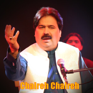 Shafaullah Khan Rokhri的專輯Chalreh Chalreh (Slowed Reverb)