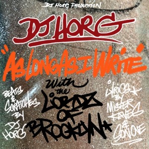 Listen to As Long As I Write (Explicit) song with lyrics from DJ Horg