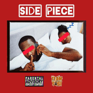 Listen to Sidepiece (Explicit) song with lyrics from Team Yogi