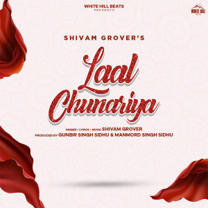 Listen to Laal Chunariya song with lyrics from Shivam Grover