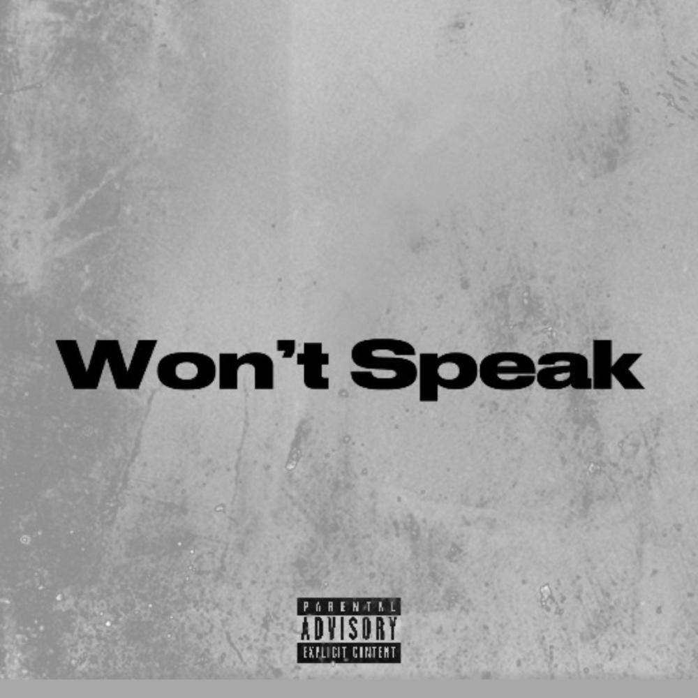 Won't Speak (Explicit)