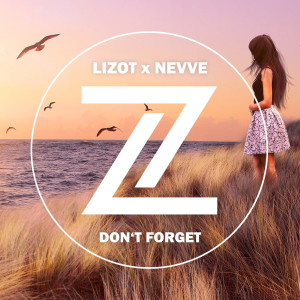 ดาวน์โหลดและฟังเพลง Don't Forget พร้อมเนื้อเพลงจาก LIZOT